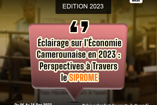 Éclairage sur l'Économie Camerounaise en 2023 : Perspectives à Travers le SIPROME